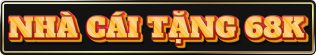 Nhà Cái Khuyến Mãi 68k